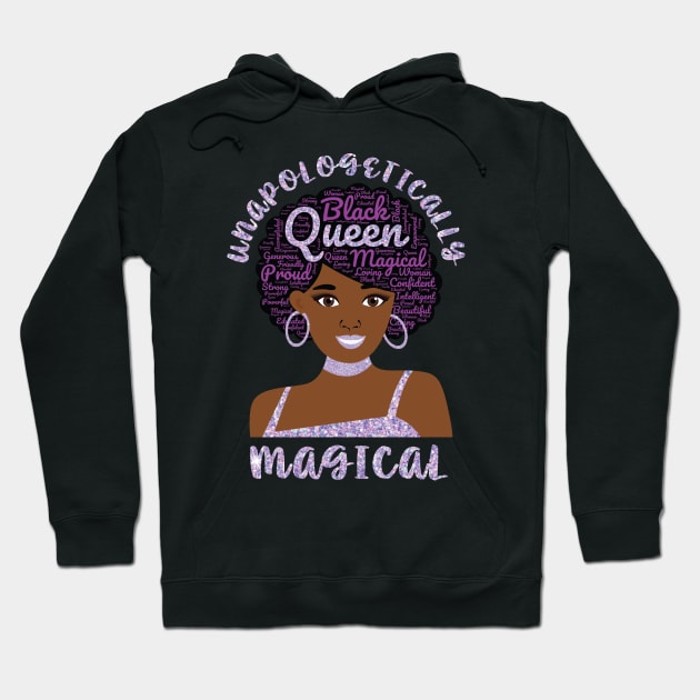 Unapologetically Magical Beautiful Black Woman Queen Pride Hoodie by Rosemarie Guieb Designs